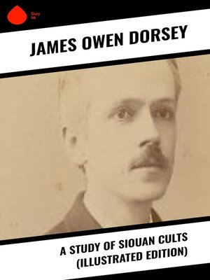 cover image of A Study of Siouan Cults (Illustrated Edition)